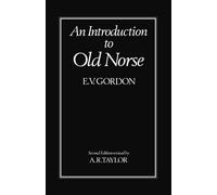 An Introduction to Old Norse by E.V. Gordon
