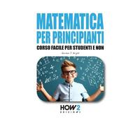 Gordon J Bright Matematica Per Principianti (Tascabile)