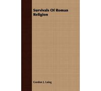 Gordon J. Laing Survivals Of Roman Religion (Tascabile)