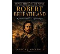 Gordon J MacKenzie Captain Robert Beheathland (Tascabile)