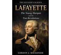 Gordon J MacKenzie Lafayette (Tascabile) Founder's Burden