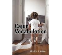 Gordon J Voisin Cajun Vocabulation (Tascabile)
