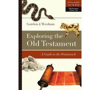 Gordon J. Wenham Exploring the Old Testament (Tascabile)