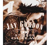 Gordon,Jay - Six String Outlaw