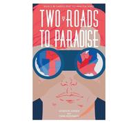Gordon Jensen Cara Highsmith Two Roads to Paradise Volume 2 (Tascabile)