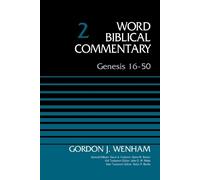 Gordon John Wenham Genesis 16-50, Volume 2 (Copertina rigida)
