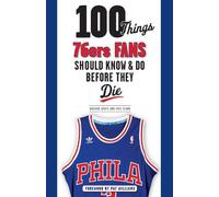 Gordon Jones Eric 100 Things 76ers Fans Should Know & Do Before The (Tascabile)