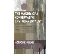 Gordon K. Durnil The Making of a Conservative Environmentalist (Tascabile)