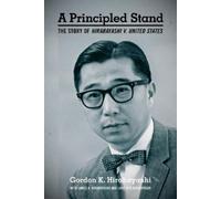 Gordon K. Hirabayashi A Principled Stand (Copertina rigida) Principled Stand