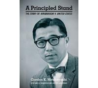 Gordon K. Hirabayashi A Principled Stand (Copertina rigida) Principled Stand