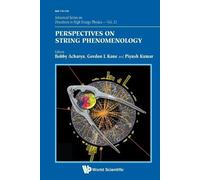 Gordon Kane Perspectives On String Phenomenology (Tascabile)