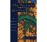 Gordon Kane The Particle Garden (Tascabile)