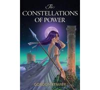Gordon Kemper The Constellations of Power (Tascabile)