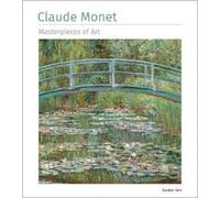 Gordon Kerr Claude Monet Masterpieces of Art (Copertina rigida)