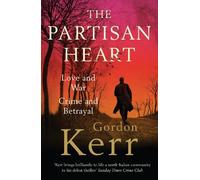 Gordon Kerr The Partisan Heart (Tascabile)