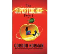 Gordon Korman The Superteacher Project (Copertina rigida)
