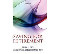 Gordon L. Clark Kendra Strauss Janelle Knox- Saving for Retir (Copertina rigida)