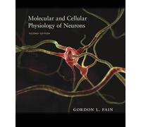 Gordon L. Fain Molecular and Cellular Physiology of Neurons (Copertina rigida)