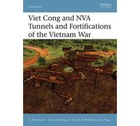 Gordon L. Rottm Viet Cong and NVA Tunnels and Fortifications of the (Tascabile)