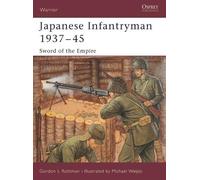Gordon L. Rottman Japanese Infantryman 1937-45 (Tascabile) Warrior