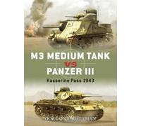 Gordon L. Rottman M3 Medium Tank vs Panzer III (Tascabile) Duel