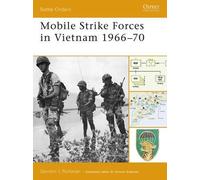 Gordon L. Rottman Mobile Strike Forces in Vietnam 1966-70 (Tascabile)