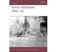 Gordon L. Rottman Soviet Rifleman 1941-45 (Tascabile) Warrior