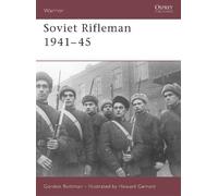 Gordon L. Rottman Soviet Rifleman 1941-45 (Tascabile) Warrior