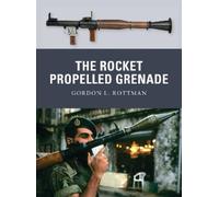 Gordon L. Rottman The Rocket Propelled Grenade (Tascabile) Weapon