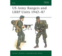 Gordon L. Rottman US Army Rangers & LRRP Units 1942-87 (Tascabile) Elite