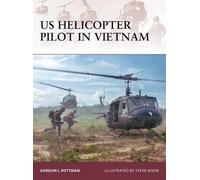 Gordon L. Rottman US Helicopter Pilot in Vietnam (Tascabile) Warrior
