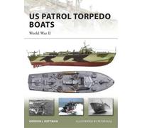 Gordon L. Rottman US Patrol Torpedo Boats (Tascabile) New Vanguard