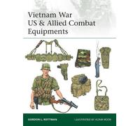 Gordon L. Rottman Vietnam War US & Allied Combat Equipments (Tascabile) Elite