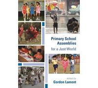 Gordon Lamont Primary School Assemblies for a Just World (Tascabile)