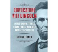 Gordon Leidner Conversations with Lincoln (Copertina rigida)