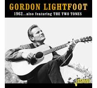 Gordon Lightfoot 1962... Also Featuring the Two Tones (CD) Album (Jewel Case)