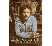 Gordon Lightfoot: If You Could Read My Mind (DVD) Gordon Lightfoot