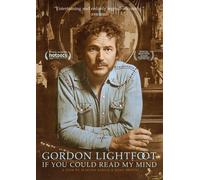 Gordon Lightfoot: If You Could Read My Mind (DVD) Gordon Lightfoot