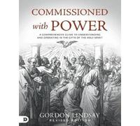 Gordon Lindsay Commissioned with Power (Tascabile)