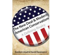 Gordon Lloyd David Davenpo The New Deal & Modern American Conservati (Tascabile)
