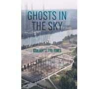 Gordon Lloyd Jones Ghosts in the Sky (Copertina rigida)