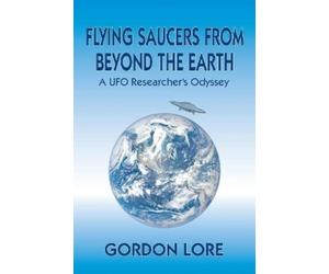 Gordon Lore Flying Saucers From Beyond the Earth (Tascabile)