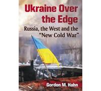 Gordon M. Hahn Ukraine Over the Edge (Tascabile)