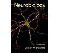 Gordon M. Shepherd Neurobiology (Tascabile)