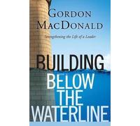 Gordon MacDonald Building Below the Waterline (Tascabile)