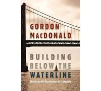 Gordon MacDonald Building Below the Waterline (Tascabile)