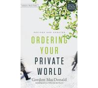 Gordon MacDonald Ordering Your Private World (Tascabile)