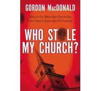 Gordon MacDonald Who Stole My Church (Tascabile)