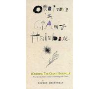 Gordon MacKenzie Orbiting the Giant Hairball (Copertina rigida)