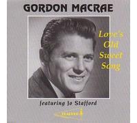 Gordon Macrae - Love's Old Sweet Song by Gordon Macrae (2002-09-24)